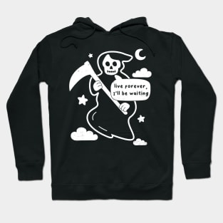 Funny Grim Reaper, Live Forever Joke, Birthday Goth Humor Hoodie